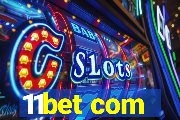 11bet com